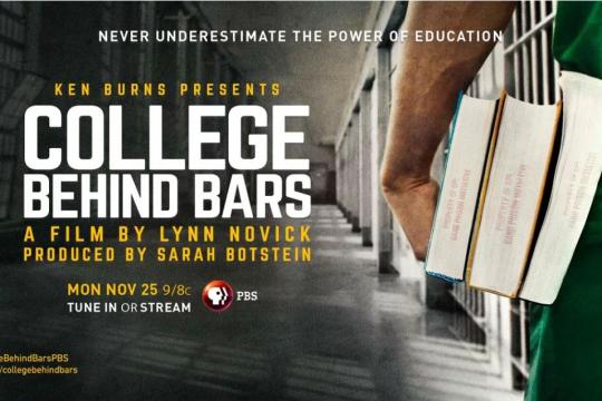 Never Underestimate the Power of Education, Ken Burns Presents College Behind Bars, A Film by Lynn Novick, Produced by Sarah Botstein